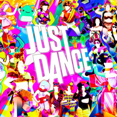 JUST DANCE! | Boomplay Music