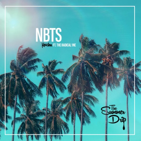 NBTS (feat. The Radical1ne) | Boomplay Music