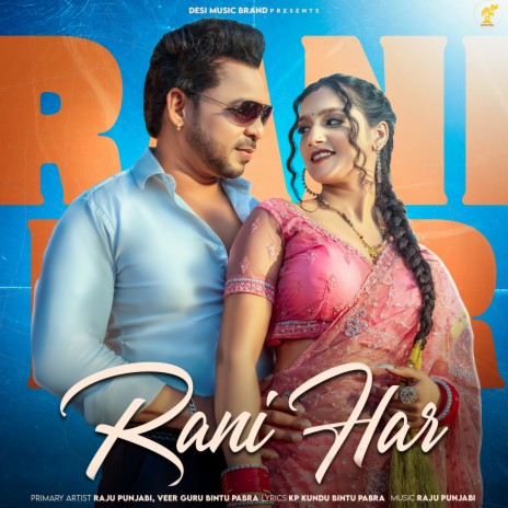 Ranihaar ft. Raju Punjabi & Bintu Pabra | Boomplay Music