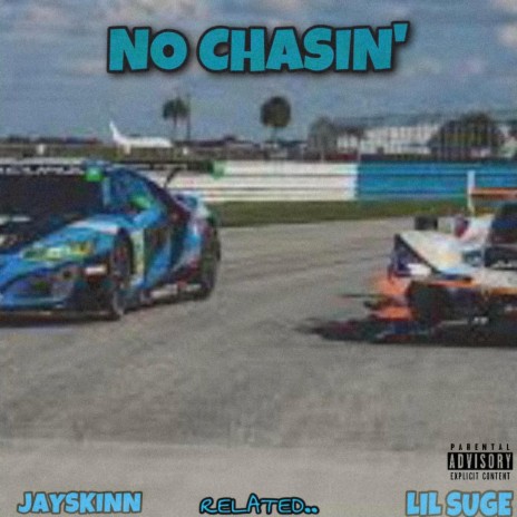 No Chasin' ft. Lil Suge | Boomplay Music
