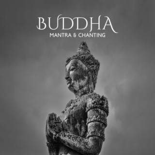 Buddha Mantra & Chanting: Chakra Balancing, Reiki Healing Therapy Sounds, Buddha Lounge Music