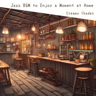 Jazz Bgm to Enjoy a Moment at Home