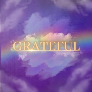 GRATEFUL lyrics | Boomplay Music