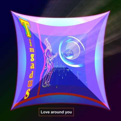 Love around you | Boomplay Music