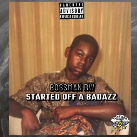 STARTED OFF A BADAZZ | Boomplay Music