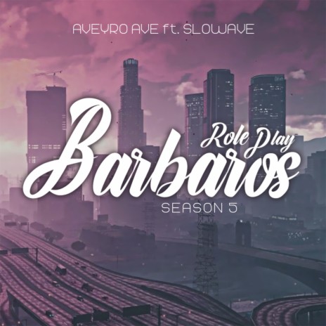 Barbaros S5 ft. SLOWAVE | Boomplay Music