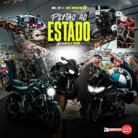 Perigo ao estado ft. Mc 2T & DJ DHK | Boomplay Music