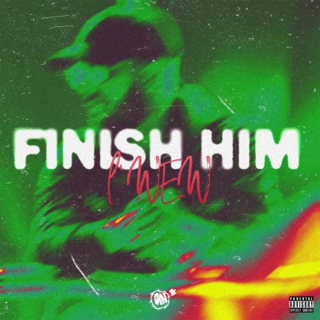 Finish him | Boomplay Music