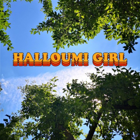 Halloumi Girl | Boomplay Music