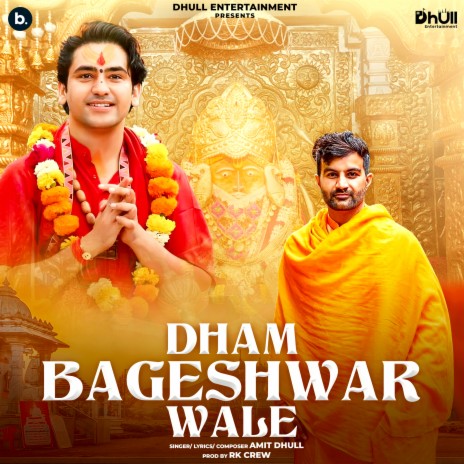 Dham Bhageshwar Wale | Boomplay Music