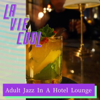 Adult Jazz in a Hotel Lounge