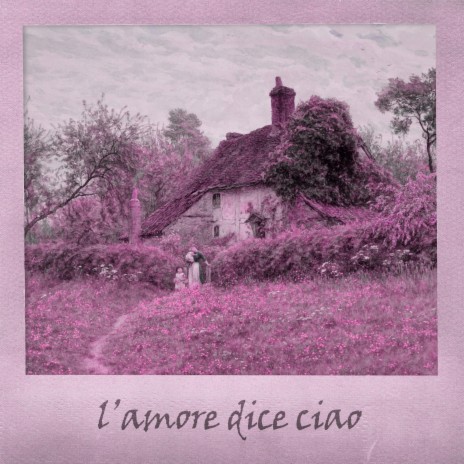 L'amore Dice Ciao (Piano Slowed)