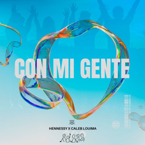 Con Mi Gente ft. Caleb Louima | Boomplay Music