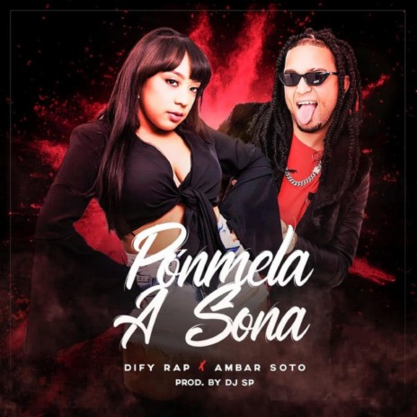 Ponmela a Sona (feat. Ambar Soto) | Boomplay Music