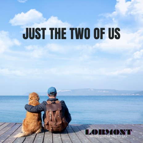 Just the two of us (feat. Sam Lorenzini & Francesco Montisano) | Boomplay Music