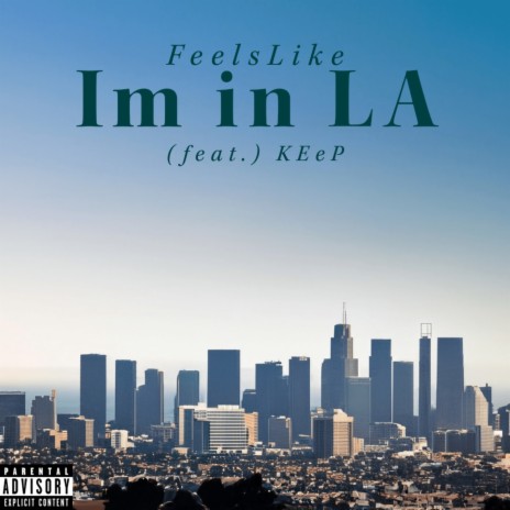 IM IN LA ft. KEeP | Boomplay Music