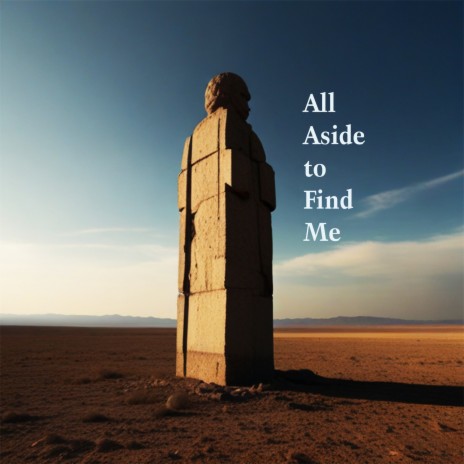 All Aside to Find Me | Boomplay Music