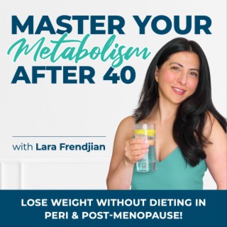 Master Your Metabolism After 40! |Lose Weight Without Dieting, Regain Energy, Balance Hormones, Thri