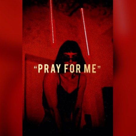 Pray for me | Boomplay Music