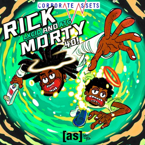 Rick And Morty 40! ft. LXCID