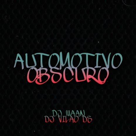 Automotivo Obscuro ft. DJ WAAN | Boomplay Music