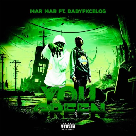 You Green ft. Babyfxcelos | Boomplay Music