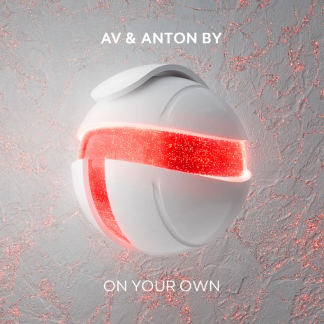 On Your Own ft. Anton By | Boomplay Music
