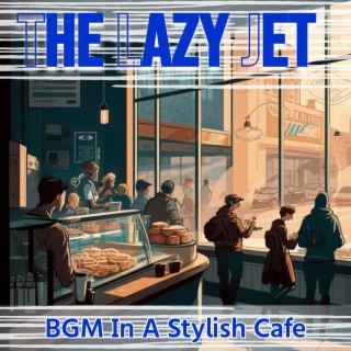 Bgm in a Stylish Cafe
