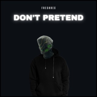 Don't Pretend