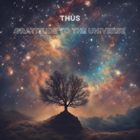 Gratitude To The Universe | Boomplay Music