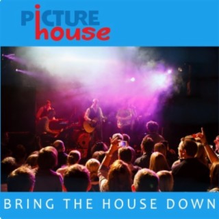 Bring the House Down