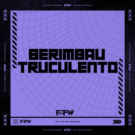 Berimbau Truculento ft. Mc G7 & FTW RECORDS | Boomplay Music