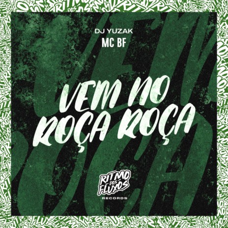 Vem no Roça Roça ft. DJ Yuzak | Boomplay Music