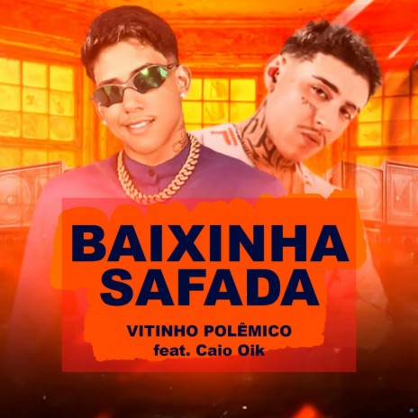 Baixinha Safada (feat. Caio Oik) | Boomplay Music