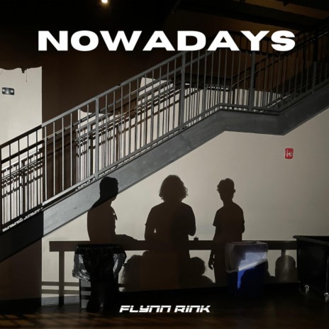 Nowadays | Boomplay Music