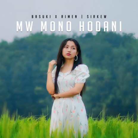 Mw Mono Hodani ft. Rimen Dewan & Sirkew Chakma