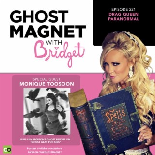 Drag Queen Paranormal with Monique Toosoon
