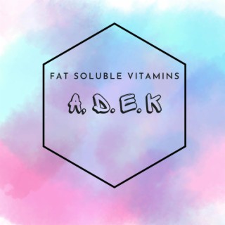 Fat Soluble Vitamins