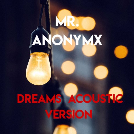 Dreams (Acoustic Version) | Boomplay Music