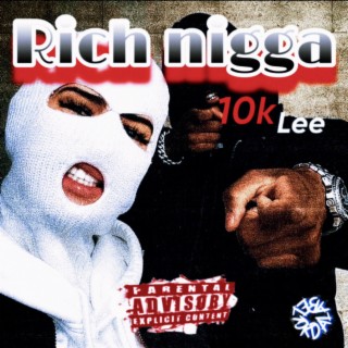 Rich nigga
