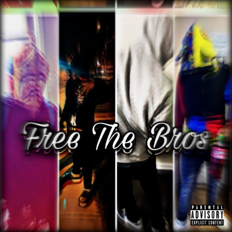 Free The Bros ft. JayLoww & Lil Von | Boomplay Music