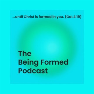 The Being Formed Podcast