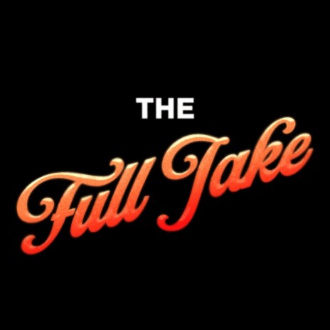 The Full Jake | Boomplay Music