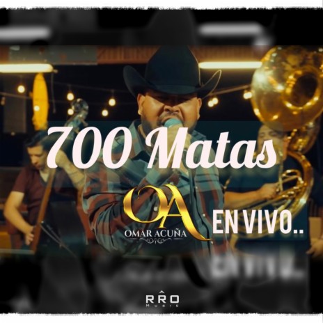 700 Matas - En Vivo | Boomplay Music