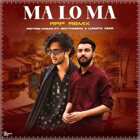 Ma Lo Ma (Rap Remix) ft. Lunatix Veer & Pritom Hasan | Boomplay Music