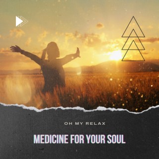 Medicine for Your Soul