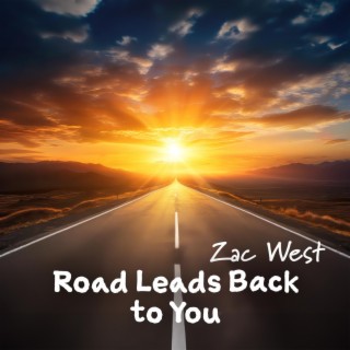Road Leads Back to You