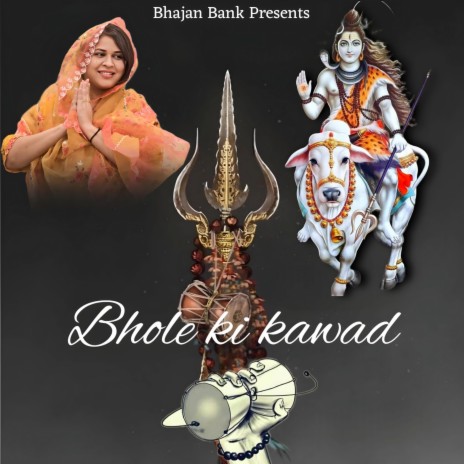 Bhole Ki Kawad | Boomplay Music