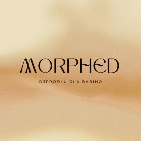 Morphed ft. Babino | Boomplay Music