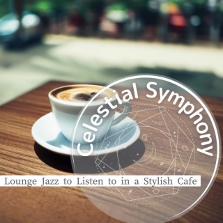 Lounge Jazz to Listen to in a Stylish Cafe